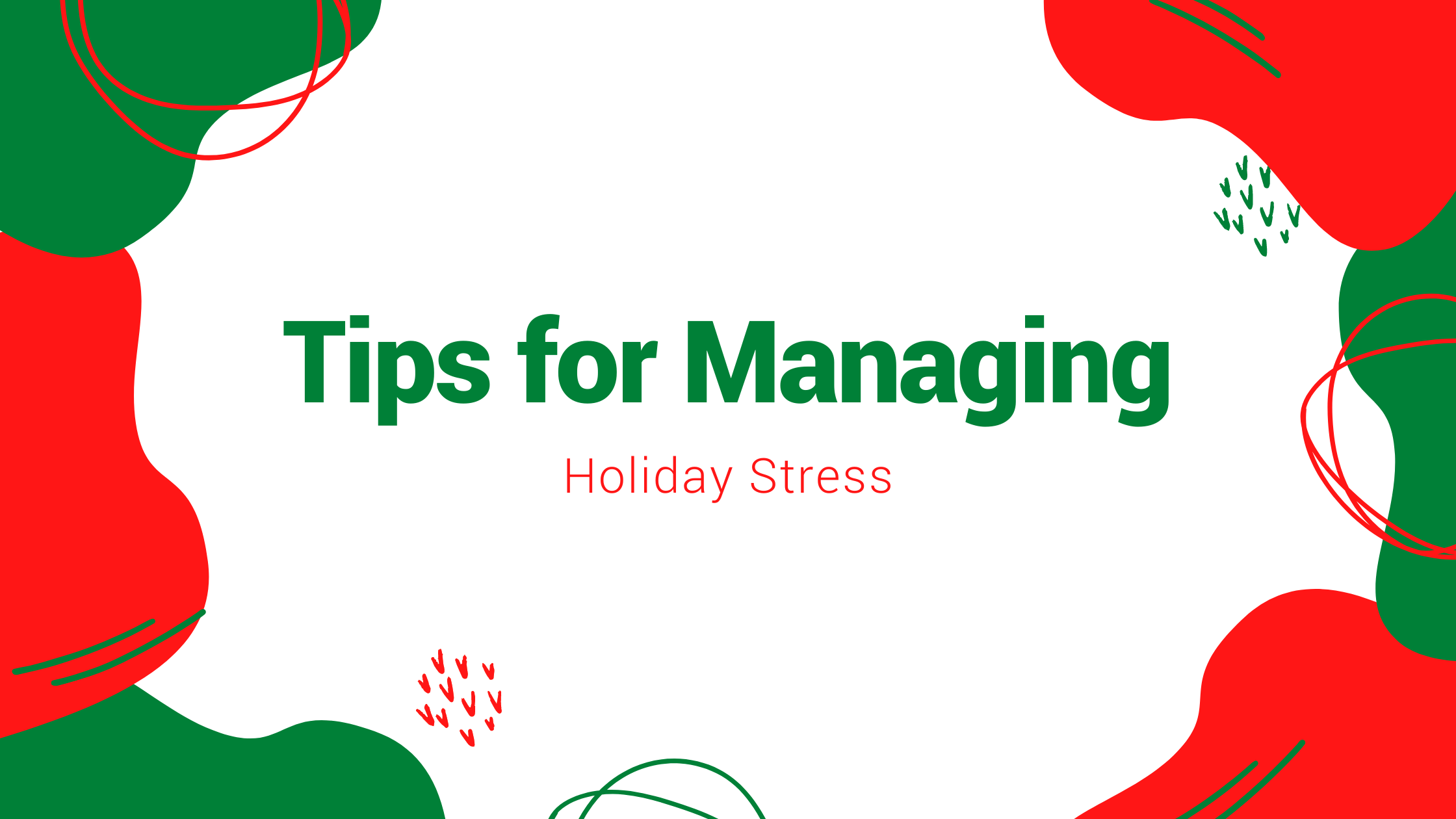 121521 Tips for Managing Holiday Stress Blog Banner